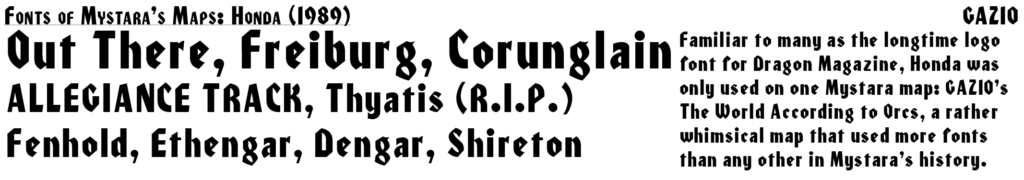 Honda, famous as the title font of Dragon Magazine, appeared on a single Mystara map in GAZ10.