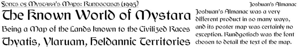 Rundgotisch was the choice of font for Joshuan’s Almanac’s poster map.