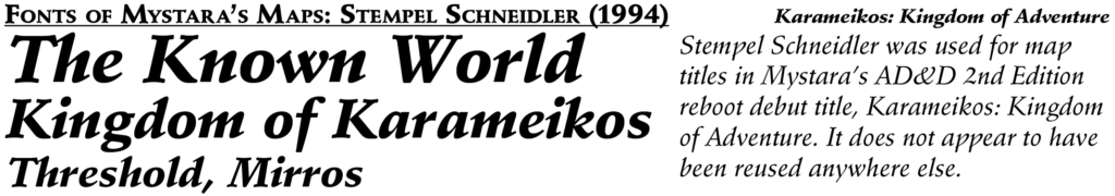 Stempel Schneider was used for titling in Mystara’s AD&D 2nd Edition reboot release.