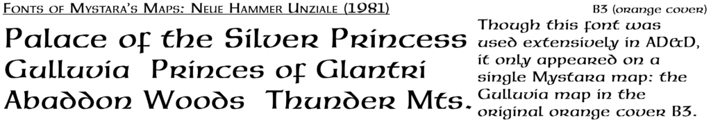 More well-known for AD&D than D&D, this font was barely used in Mystara’s maps.